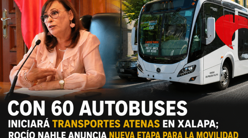 Con 60 autobuses iniciará Transportes Atenas en Xalapa; Rocío Nahle anuncia nueva etapa para la movilidad