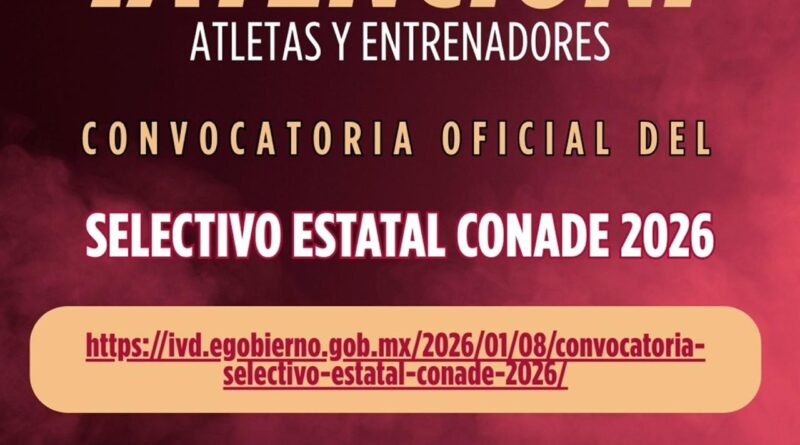 Abre IVD convocatoria para el Selectivo EstatalCONADE 2026